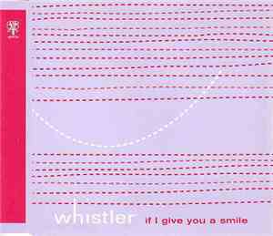 Whistler - If I Give You A Smile