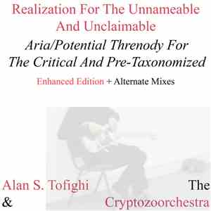 Alan S. Tofighi & The Cryptozoorchestra - Realization For the Unnameable an ...