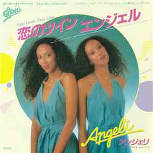 Angeli = アンジェリ - 恋のツイン・エンジェル = Easy Lovin', Easy Livin'