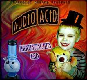 Audio Acid - Akkustisches LSD
