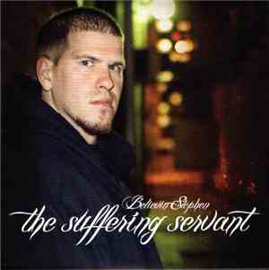 Believin Stephen - The Suffering Servant