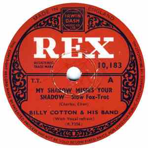 Billy Cotton & His Band - My Shadow Misses Your Shadow / Best Wishes