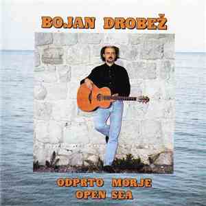 Bojan Drobež - Odprto Morje - Open Sea