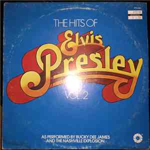Bucky Dee James, The Nashville Explosion - The Hits Of Elvis Presley Vol. 2
