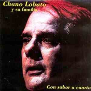 Chano Lobato Y Su Familia - Con Sabor A Cuarto