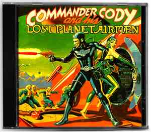 Commander Cody And His Lost Planet Airmen - Commander Cody And His Lost Pla ...