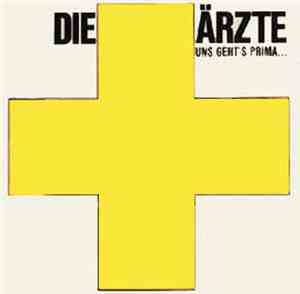 Die Ärzte - Uns Geht's Prima...