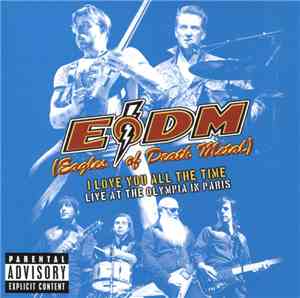 Eagles Of Death Metal - I Love You All The Time: Live At The Olympia In Par ...