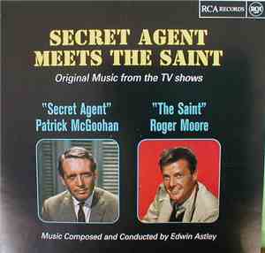 Edwin Astley - Secret Agent Meets The Saint (Original Music From The TV Sho ...