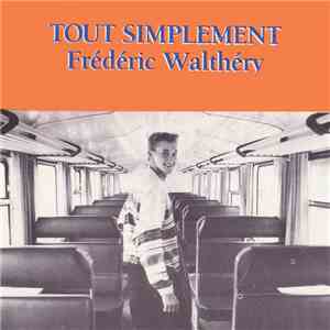 Frédéric Walthéry - Tout Simplement