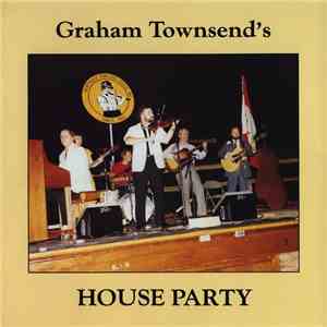 Graham Townsend - Graham Townsend's House Party