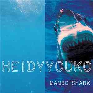 HeidyYouko - Mambo Shark