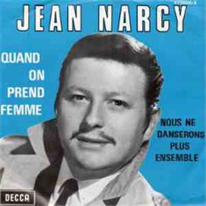 Jean Narcy - Quand On Prend Femme