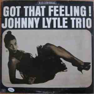 Johnny Lytle Trio - Got That Feeling!
