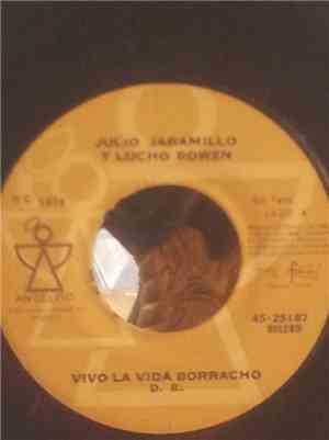 Julio Jaramillo Y Lucho Bowen - Vivo La Vida Borracho / Adios Bella Señora