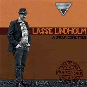 Lasse Lindholm - A Dream Come True