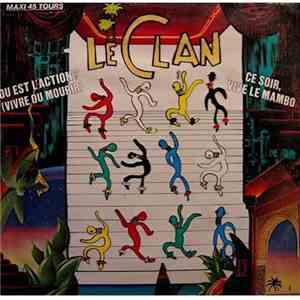 Le Clan - Ou Est L'Action / Ce Soir Vive Le Mambo