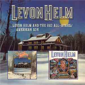Levon Helm - Levon Helm And The RCO All-Stars / American Son