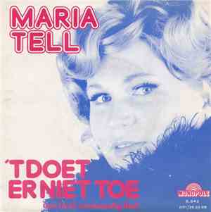 Maria Tell - 'T Doet Er Niet Toe