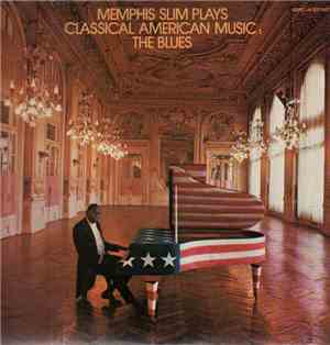 Memphis Slim - Memphis Slim Plays Classical American Music: The Blues