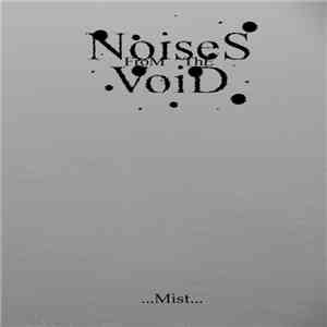 Noises From The Void - ...Mist...