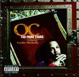 O.C. Featuring Yvette Michelle - Far From Yours