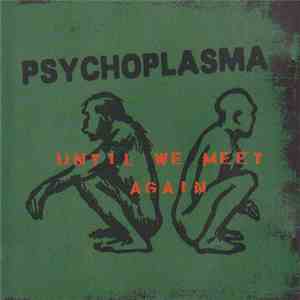 Psychoplasma - Until We Meet Again