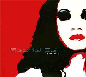 Rachel Car - Remixed