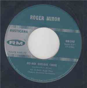 Roger Miron - Dis-Moi Quelque Chose / A Plein Coeur