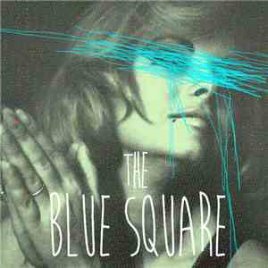 The Blue Square - The Blue Square