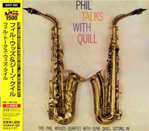 The Phil Woods Quartet With Gene Quill - Phil Talks With Quill