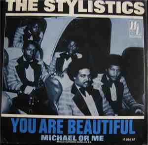 The Stylistics - You Are Beautiful / Michael Or Me