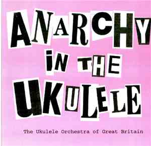 The Ukulele Orchestra Of Great Britain - Anarchy in the Ukulele