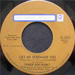 Three Dog Night - Let Me Serenade You / Storybook Feeling