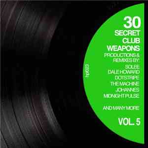 Various - 30 Secret Club Weapons, Vol. 5