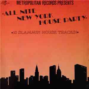 Various - Metropolitan Records Presents: All Nite New York House Party