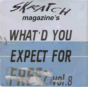 Various - What'd You Expect For Free? Vol. 8