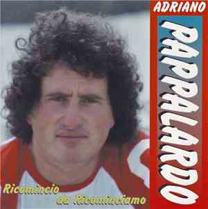 Adriano Pappalardo - Ricomincio Da Ricominciamo