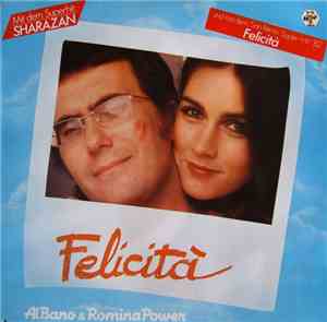 Al Bano & Romina Power - Felicità
