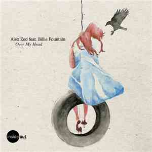 Alex Zed - Over My Head (feat. Billie Fountain)