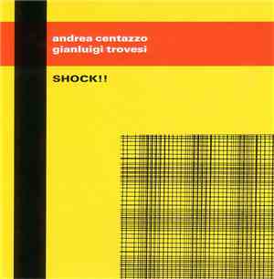 Andrea Centazzo, Gianluigi Trovesi - Shock!!