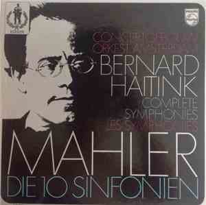 Bernard Haitink - Gustav Mahler Die 10 Sinfonien