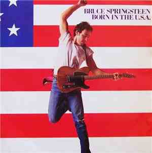 Bruce Springsteen - Born In The U.S.A.