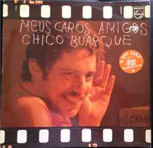 Chico Buarque - Meus Caros Amigos