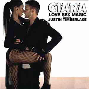Ciara Feat. Justin Timberlake - Love Sex Magic