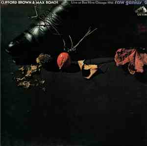 Clifford Brown & Max Roach - Raw Genius - Live At Bee Hive Chicago 1955 Vo ...