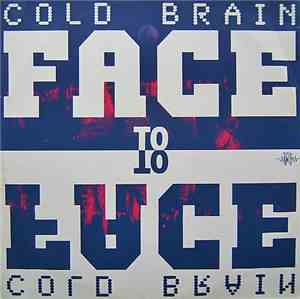 Cold Brain - Face To Face