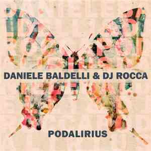 Daniele Baldelli & DJ Rocca - Podalirius