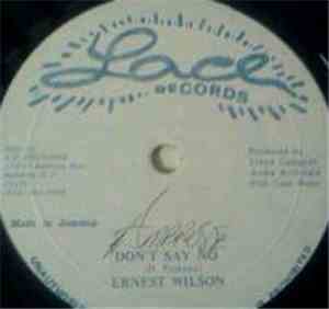 Ernest Wilson - Don't Say So