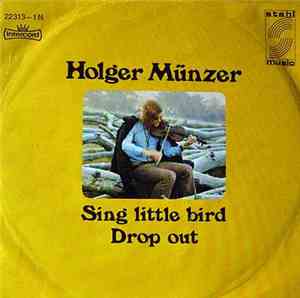 Holger Münzer - Sing Little Bird